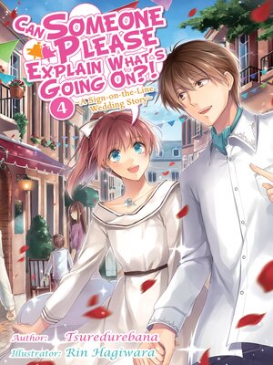 cover image of Can Someone Please Explain What's Going On?!, Volume 4